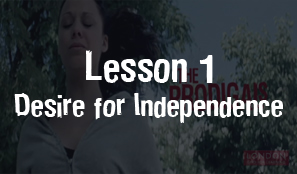 Module 1 Lesson 1 Desire for Independence